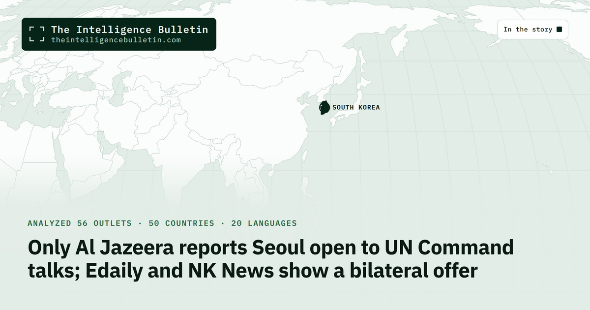 Map of the countries in the story: Only Al Jazeera reports Seoul open to UN Command talks; Edaily and NK News show a bilateral offer